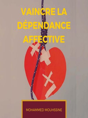 cover image of Vaincre la Dépendance Affective